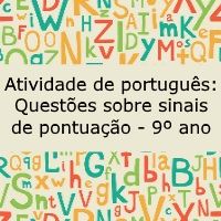 Atividade de língua portuguesa: Questões sobre sinais de pontuação - 9º ano