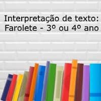 Interpretação de texto: Farolete - 3º ou 4º ano