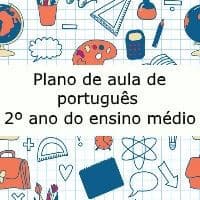 Plano de aula de portuguê - 2º ano do ensino médio