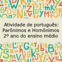 Atividade de língua portuguesa: Parônimos ou homônimos - 2º ano do ensino médio