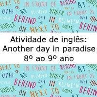Atividade de inglês: Another day in paradise - 8º ou 9º ano