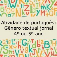 Atividade de língua portuguesa: Gênero textual Jornal - 4º ou 5º ano