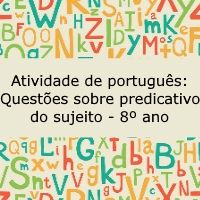 Atividade de português: Questões sobre predicativo do sujeito - 8º ano