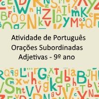 Orações Subordinadas Adjetivas - 9º ano