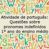Atividade de língua portuguesa: Questões sobre pronomes indefinidos - 1º ano do ensino médio