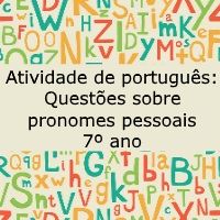 Atividade de língua portuguesa: Questões sobre pronomes pessoais - 7º ano