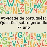 Atividade de língua portuguesa: Questões sobre gerúndio - 7º ano