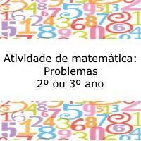 Atividade de Matemática: Problemas - 2º ou 3º ano