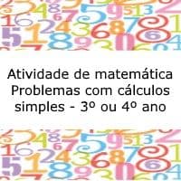 Atividade de matemática: Problemas com cálculos simples - 3º ou 4º ano