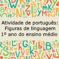 Atividade de língua portuguesa: Figuras de linguagem - 1º ano do ensino médio